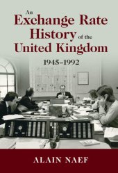 book An Exchange Rate History of the United Kingdom: 1945–1992