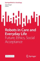 book Robots In Care And Everyday Life: Future, Ethics, Social Acceptance