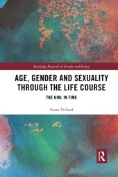 book Age, Gender and Sexuality through the Life Course: The Girl in Time