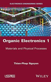 book Organic Electronics 1: Materials and Physical Processes