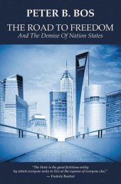 book The Road to Freedom and the Demise of Nation States