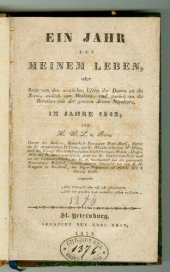 book Ein Jahr aus meinem Leben oder Reise von den westlichen Ufern der Donau an die Nara, südlich von Moskau, und zurück an die Beresina, mit der Großen Armee Napoleons, im Jahr 1812