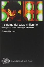 book Il cinema del terzo millennio. Immaginari, nuove tecnologie, narrazioni