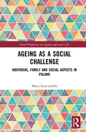 book Ageing as a Social Challenge: Individual, Family and Social Aspects in Poland