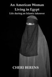 book An American Woman Living in Egypt: Life During an Islamic Takeover