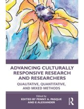 book Advancing culturally responsive research and researchers: qualitative, quantitative and mixed methods