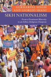 book Sikh Nationalism : From a Dominant Minority to an Ethno-Religious Diaspora