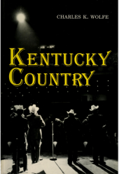 book Kentucky Country: Folk and Country Music of Kentucky