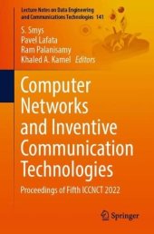 book Computer Networks and Inventive Communication Technologies: Proceedings of Fifth ICCNCT 2022 (Lecture Notes on Data Engineering and Communications Technologies, 141)