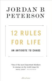 book 12 Rules for Life: An Antidote to Chaos