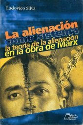 book La alienación como sistema. La teoría de la alienación en la obra de Marx