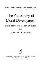 book Essays on Moral Development (vol.1) - The Philosophy of Moral Development