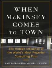 book When McKinsey Comes to Town: The Hidden Influence of the World's Most Powerful Consulting Firm