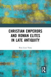 book Christian Emperors and Roman Elites in Late Antiquity