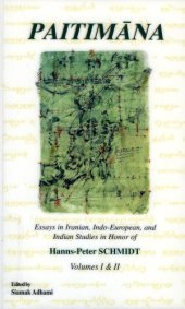 book Paitimana: Essays in Iranian, Indo-European, and Indian Studies in Honor of Hanns-Peter Schmidt