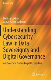 book Understanding Cybersecurity Law in Data Sovereignty and Digital Governance: An Overview from a Legal Perspective