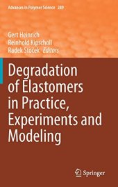 book Degradation of Elastomers in Practice, Experiments and Modeling