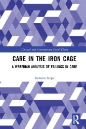 book Care in the Iron Cage: A Weberian Analysis of Failings in Care