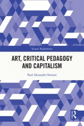 book Art, Critical Pedagogy and Capitalism