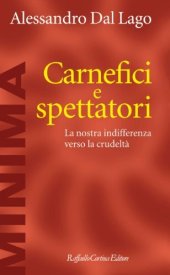 book Carnefici e spettatori. La nostra indifferenza verso la crudeltà