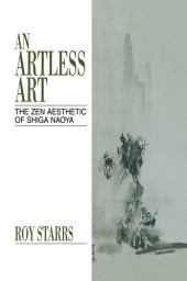 book An Artless Art - The Zen Aesthetic of Shiga Naoya