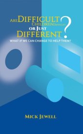 book Are Difficult Children Difficult, or Just Different? What if We Can Change to Help Them?