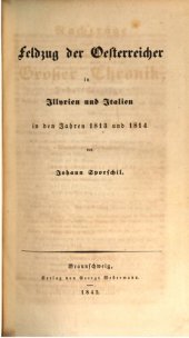 book Geschichte des Krieges des verbündeten Europas gegen Napoleon Bonaparte in den Jahren 1813, 1814 und 1815 / Ergänzungsband: Feldzug der Österreicher in Illyrien und Italien in den Jahren 1812 und 1814