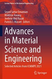 book Advances in Material Science and Engineering: Selected Articles from ICMMPE 2021 (Lecture Notes in Mechanical Engineering)