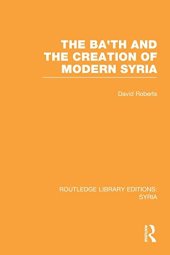 book The Ba'th and the Creation of Modern Syria