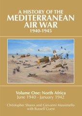 book A History of the Mediterranean Air War 1940-1945, Volume 1: North Africa, June 1940-January 1942