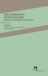 book Adlandırmanın Ontoteolojisi: Platon'un "Kratylos"una Yorum