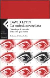 book La società sorvegliata. Tecnologie di controllo della vita quotidiana