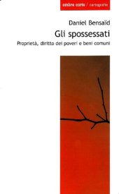 book Gli spossessati. Proprietà, diritto dei poveri e beni comuni