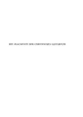 book Die Fragmente der griechischen Historiker (F Gr Hist), Teil 2: Zeitgeschichte B. Spezialgeschichten, Autobiographien und Memoiren, Zeittafeln: [Nr. 106 - 261]