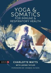 book Yoga and Somatics for Immune and Respiratory Health