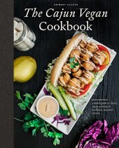 book The Cajun Vegan Cookbook: A Modern Guide to Classic Cajun Cooking and Southern-Inspired Cuisine