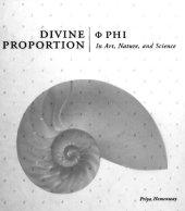 book Divine Proportion: Phi in Art, Nature, and Science