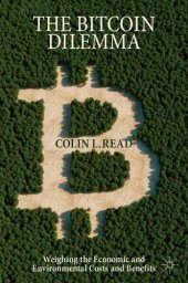 book The Bitcoin Dilemma: Weighing The Economic And Environmental Costs And Benefits