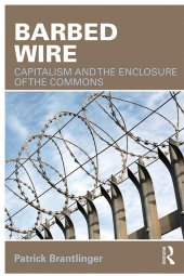 book Barbed Wire: Capitalism and the Enclosure of the Commons