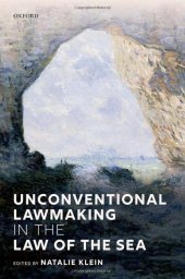 book Unconventional Lawmaking in the Law of the Sea