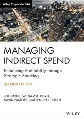 book Managing Indirect Spend: Enhancing Profitability through Strategic Sourcing (Wiley Corporate F&A)