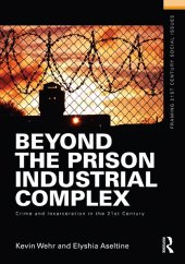 book Beyond the Prison Industrial Complex: Crime and Incarceration in the 21st Century