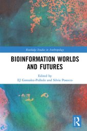 book Bioinformation Worlds and Futures