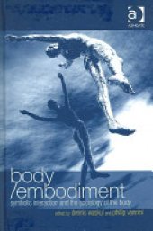 book Body/embodiment: Symbolic Interaction and the Sociology of the Body