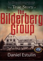 book The True Story Of The Bilderberg Group