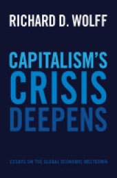 book Capitalism's Crisis Deepens: Essays on the Global Economic Meltdown