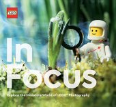 book LEGO In Focus: Explore the Miniature World of LEGO® Photography