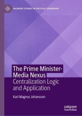 book The Prime Minister-Media Nexus: Centralization Logic and Application