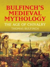 book Bulfinch's Medieval Mythology