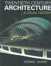 book Twentieth Century Architecture: A Visual History